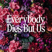 EVERYBODY DIES BUT US