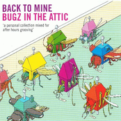 Back to Mine: Bugz in the Attic