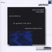 Streichtrio / Le grand ciel gris / Nâkodschâyistân