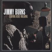 Jimmy Burns: Leaving Here Walking