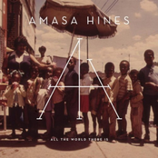 Amasa Hines: All the World There Is