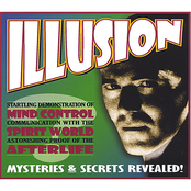 Illusion: Mysteries & Secrets Revealed!