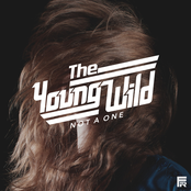 The Young Wild: Not a One