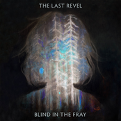 The Last Revel: Blind in the Fray