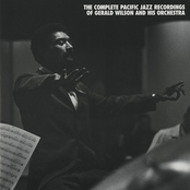 The Complete Pacific Jazz Recordings of Gerald Wilson and His Orchestra (Remastered)