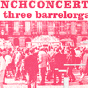 Lunchconcert for Three Barrelorgans