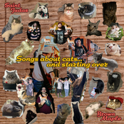 Songs About Cats... And Starting Over