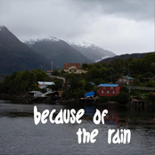 Because of the Rain