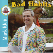 Mark Klein: Bad Habits