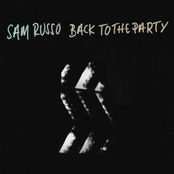 Sam Russo: Back to the Party