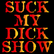 SUCK MY DICK SHOW vol.1