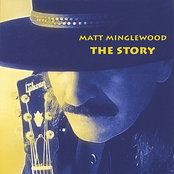 Matt Minglewood: The Story