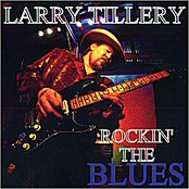 Larry Tillery: Rockin' The Blues