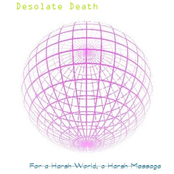 For a Harsh World, a Harsh Message