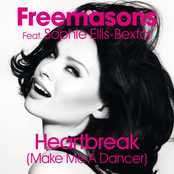 Freemasons - Heartbreak (Make Me A Dancer) (feat. Sophie Ellis-Bextor)