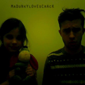 Madunkylovescrack!