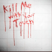 Kill Me with Your Touch