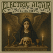 Electric Altar: Psychedelic Occult Masterpieces From Behind The Veil