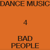 Dance Music 4 Bad People
