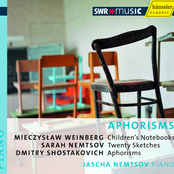 Shostakovich, D.: Aphorisms / Weinberg, M.: Children's Notebooks / Nemtsov, S.: 20 Sketches