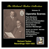 The Richard Tauber Collection, Vol. 15: Operetta Scenes (1924-1933)