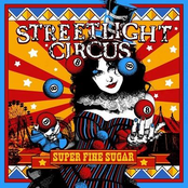Streetlight Circus: Super Fine Sugar