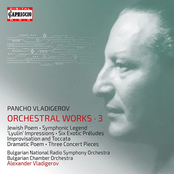 Vladigerov: Orchestral Works, Vol. 3