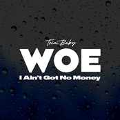 Woe (I Ain't Got No Money)