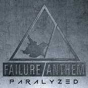 Failure Anthem: Paralyzed