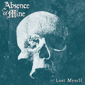 Absence of Mine: Lost Myself