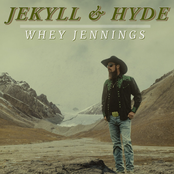 Whey Jennings: Jekyll & Hyde