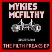 Mykies Mcfilthy - The Filth Freaks EP