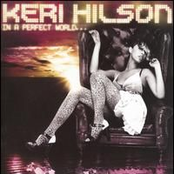 Keri Hilson In a Perfect World...