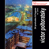 Victor Poltoratsky: 24 Preludes and Fugues