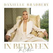 Danielle Bradbery: In Between: The Collection