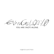 Evangelion 1.0 You Are (Not) Alone [OST]