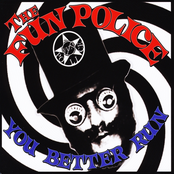 The Fun Police: You Better Run