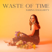 Sarina Haggarty: Waste Of Time