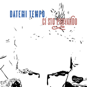 Datemi tempo ci sto provando