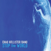 Chad Hollister Band: Stop the World