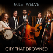 Mile Twelve: City That Drowned