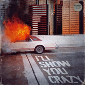 I'll Show You Crazy