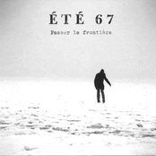 Passer La Frontière by Été 67