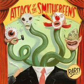 Rarities: Attack of the Smithereens