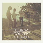 The Royal Concept: D-D-Dance