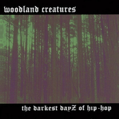 Woodland Creatures: The Darkest Dayz of Hip Hop