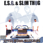 Here We Come by E.s.g. & Slim Thug