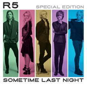 R5: Sometime Last Night