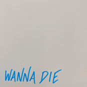 Wanna Die