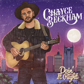 Chayce Beckham: Doin' It Right